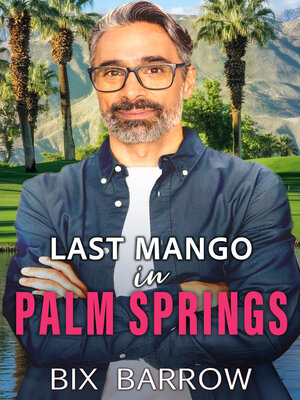 cover image of Last Mango in Palm Springs